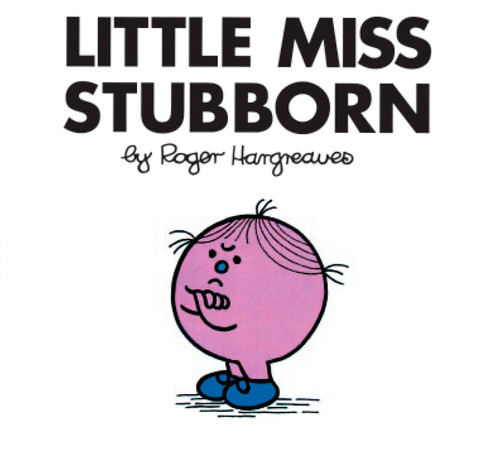 Little Miss Stubborn (Mr. Men and Little Miss) book cover by Roger Hargreaves