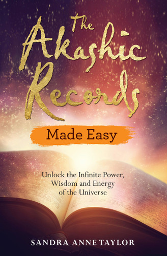 The Akashic Records Made Easy: Unlock the Infinite Power, Wisdom and Energy of the Universe book cover by Sandra Anne Taylor