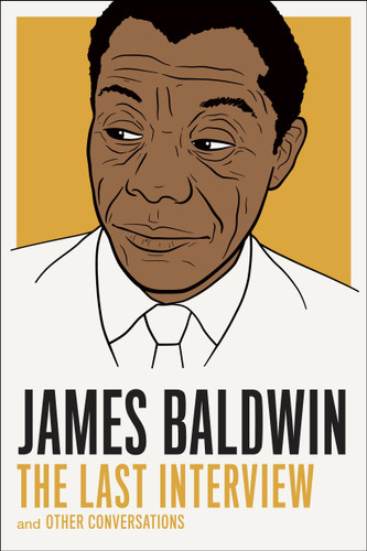 James Baldwin: The Last Interview: and other Conversations (The Last Interview Series) book cover by James Baldwin