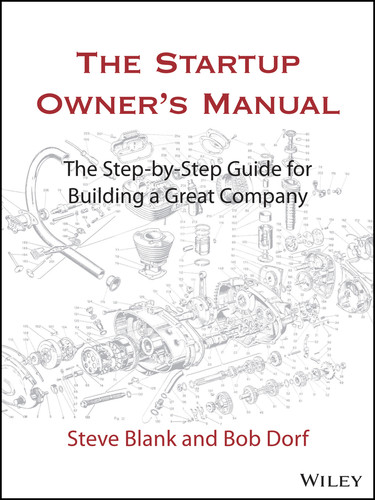 The Startup Owner's Manual: The Step-By-Step Guide for Building a Great Company book cover by Steve Blank, Bob Dorf