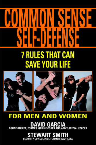 Common Sense Self-Defense: 7 Rules That Can Save Your Life book cover by David Garcia, Stewart Smith