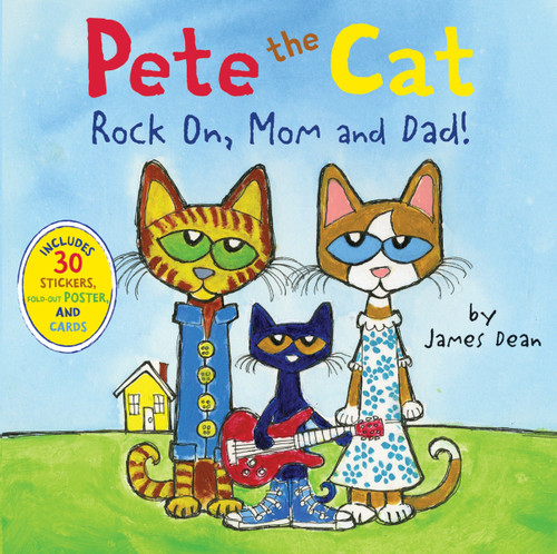 Pete the Cat: Rock On, Mom and Dad!: Includes Stickers, a Poster, and Cards! A Father's Day Gift Book From Kids (Pete the Cat) book cover by James Dean, Kimberly Dean