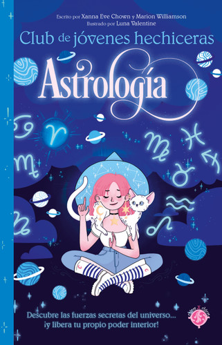 Astrología / The Teen Witches' Guide to Astrology (CLUB DE JÓVENES HECHICERAS) book cover by Marion  Williamson, Xanna Eve Chown