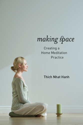 Making Space: Creating a Home Meditation Practice book cover by Thich Nhat Hanh