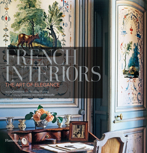 French Interiors: The Art of Elegance book cover by Christiane de Nicolay-Mazery