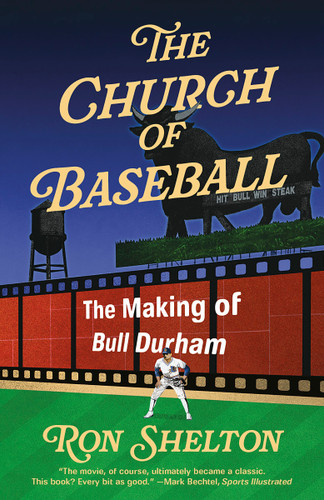 The Church of Baseball: The Making of Bull Durham book cover by Ron Shelton