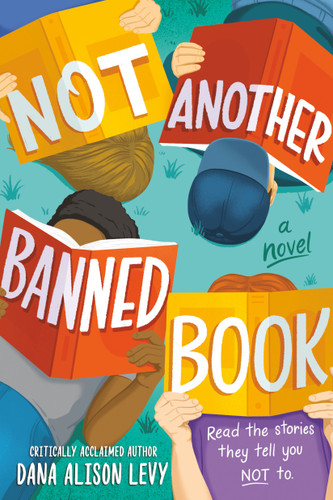 Not Another Banned Book book cover by Dana Alison Levy