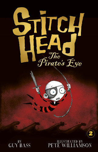 The Pirate's Eye (Stitch Head) book cover by Guy Bass