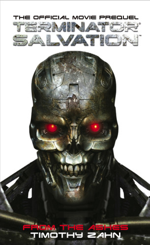 Terminator Salvation: From the Ashes: The Official Prequel Novelization (Terminator Salvation) book cover by Timothy Zahn