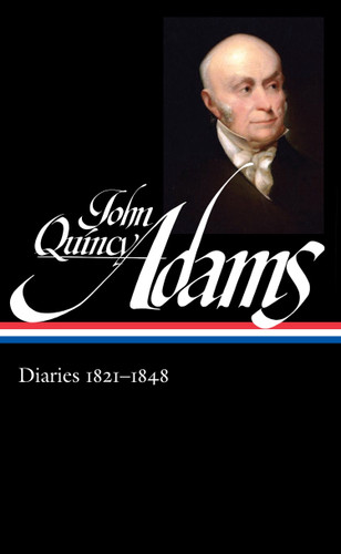 John Quincy Adams: Diaries Vol. 2 1821-1848 (LOA #294) (Library of America Adams Family Collection) book cover by John Quincy Adams