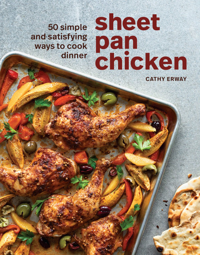 Sheet Pan Chicken: 50 Simple and Satisfying Ways to Cook Dinner [A Cookbook] book cover by Cathy Erway