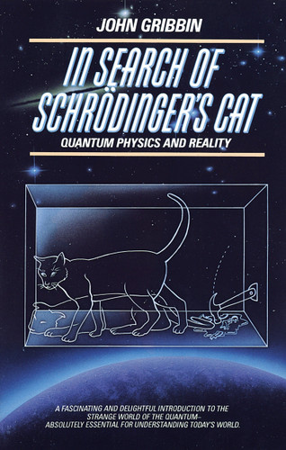 In Search of Schrodinger's Cat: Quantam Physics And Reality book cover by John Gribbin