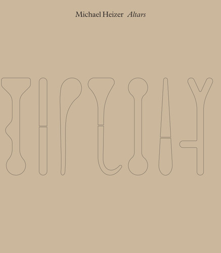 Michael Heizer: Altars book cover by Ruth Fine
