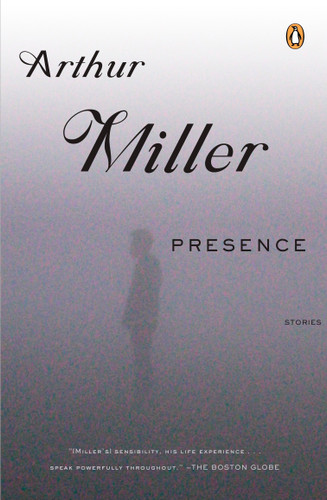 Presence: Stories book cover by Arthur Miller