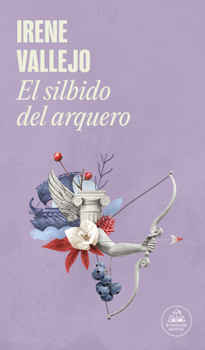 El silbido del arquero / The Bowmans Whistle book cover by Irene Vallejo