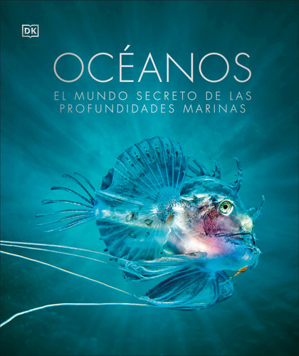 Oceános (Oceanology): El mundo secreto de las profundidades marinas (DK Secret World Encyclopedias) book cover by DK