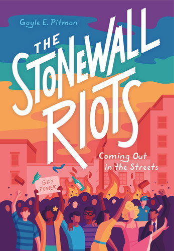 The Stonewall Riots: Coming Out in the Streets book cover by Gayle E Pitman
