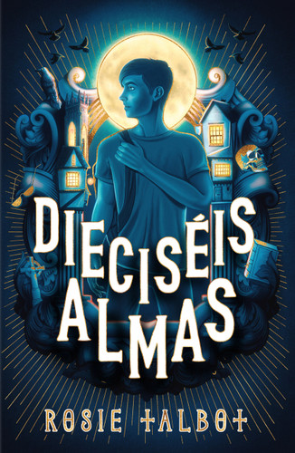 Dieciséis almas / Sixteen Souls book cover by Rosie Talbot