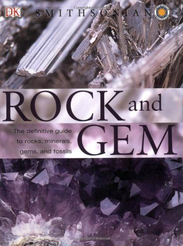 Smithsonian Rock and Gem: The Definitive Guide to Rocks, Minerals, Gems, and Fossils Cover