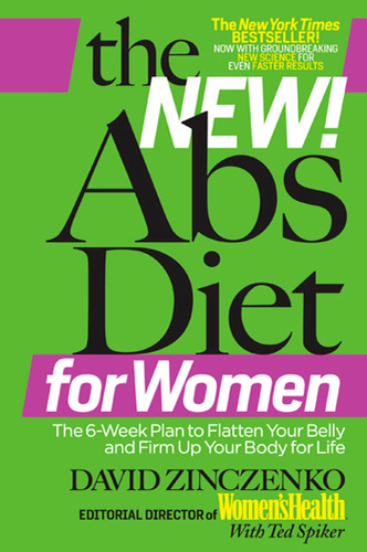 The New Abs Diet for Women: The Six-Week Plan to Flatten Your Stomach and Keep You Lean for Life book cover by David Zinczenko, Ted Spiker