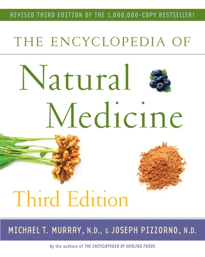 The Encyclopedia of Natural Medicine Third Edition (For Fans of Holistic Healing) book cover by Michael T. Murray, Joseph Pizzorno