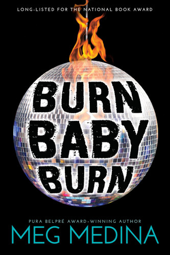 Burn Baby Burn book cover by Meg Medina