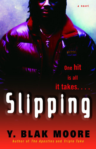 Slipping: A Novel book cover by Y. Blak Moore
