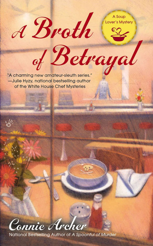 A Broth of Betrayal (A Soup Lover's Mystery) book cover by Connie Archer