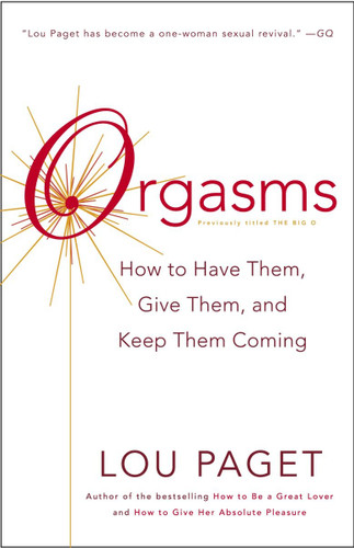 Orgasms: How to Have Them, Give Them, and Keep Them Coming book cover by Lou Paget