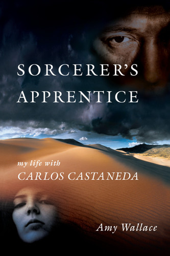 Sorcerer's Apprentice: My Life with Carlos Castaneda book cover by Amy Wallace