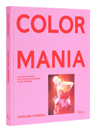 Carolina Herrera: Colormania - Color and Fashion book cover by Carolina Herrera