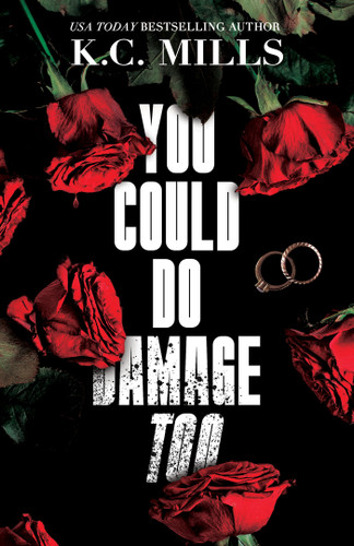 You Could Do Damage Too book cover by K.C. Mills