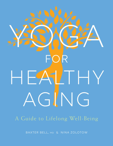 Yoga for Healthy Aging: A Guide to Lifelong Well-Being book cover by Baxter Bell, Nina Zolotow