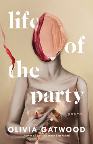 Life of the Party: Poems book cover by Olivia Gatwood