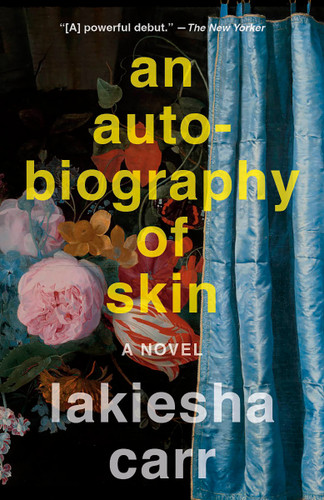 An Autobiography of Skin: A Novel book cover by Lakiesha Carr