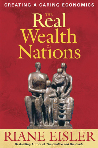 The Real Wealth of Nations: Creating A Caring Economics book cover by Riane Eisler