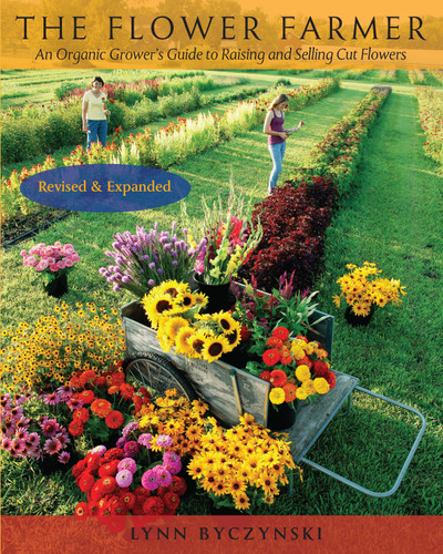 The Flower Farmer: An Organic Grower's Guide to Raising and Selling Cut Flowers, 2nd Edition book cover by Lynn Byczynski