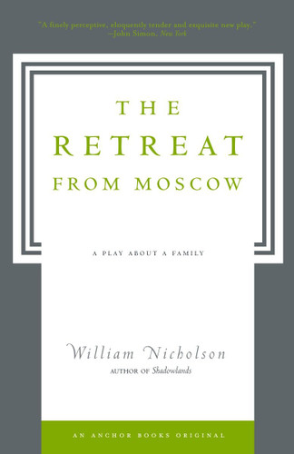 The Retreat from Moscow: A Play About a Family book cover by William Nicholson
