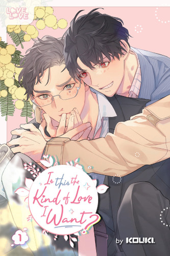Is This the Kind of Love I Want?, Volume 1 book cover by Kouki