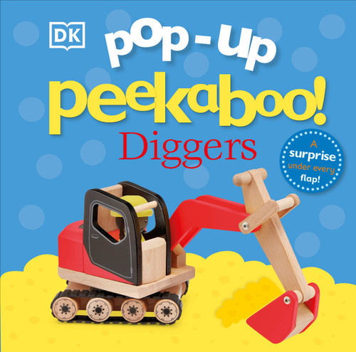 Pop-Up Peekaboo! Diggers: A Busy Surprise Under Every Flap! (Pop-Up Peekaboo!) book cover by DK
