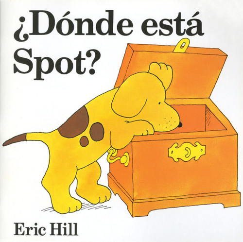 ¿Dónde está Spot? (Where's Spot? Spanish Edition) (Spot) book cover by Eric Hill