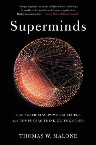 Superminds: The Surprising Power of People and Computers Thinking Together book cover by Thomas W. Malone