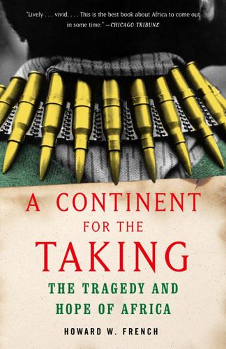 A Continent for the Taking: The Tragedy and Hope of Africa book cover by Howard W. French