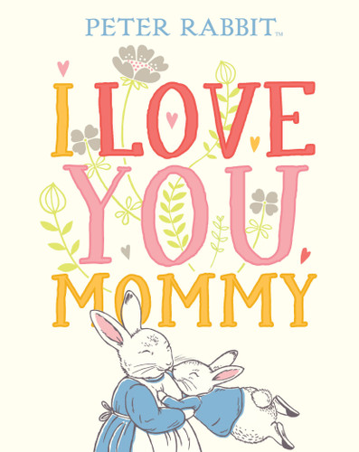 I Love You, Mommy (Peter Rabbit) book cover by Beatrix Potter
