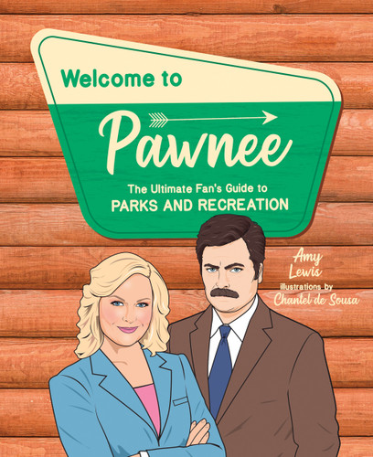 Welcome to Pawnee: The Ultimate Fan's Guide to Parks and Recreation book cover by Amy Lewis