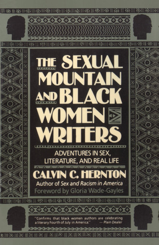 The Sexual Mountain and Black Women Writers: Adventures in Sex, Literature, and Real Life book cover by Calvin C. Hernton