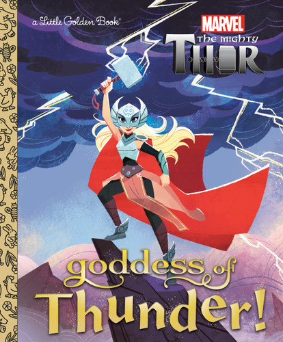 Goddess of Thunder! (Marvel Thor) (Little Golden Book) book cover by Courtney Carbone