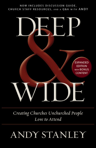 Deep and   Wide: Creating Churches Unchurched People Love to Attend book cover by Andy Stanley