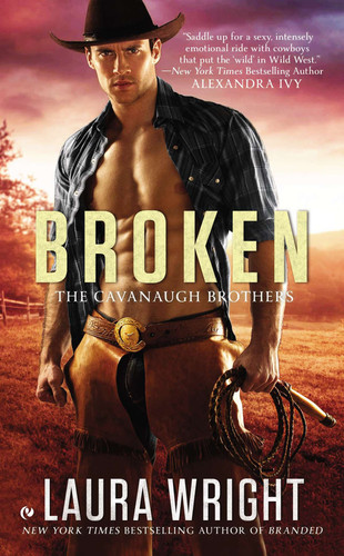Broken (The Cavanaugh Brothers) book cover by Laura Wright