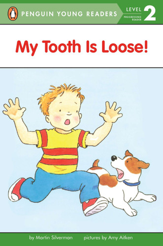 My Tooth Is Loose! (Penguin Young Readers, Level 2) book cover by Martin Silverman